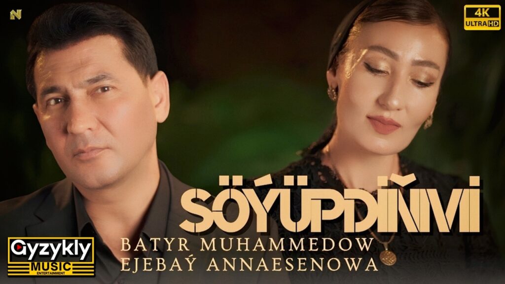 Söýüpdiňmi by batyr mahummandow ft ejebay annaesenowa