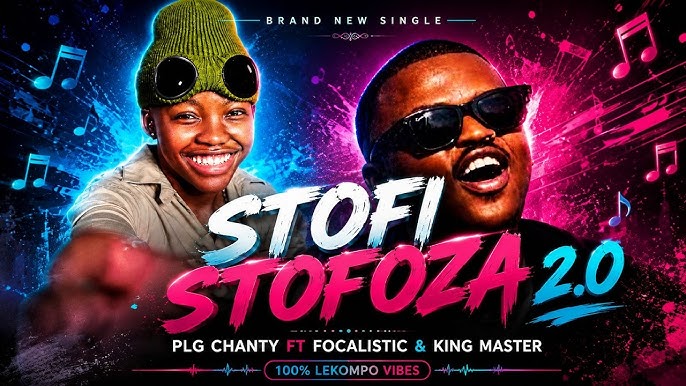 stofi stofoza 2.0 by PLG Chanty, King Master & Focalistic