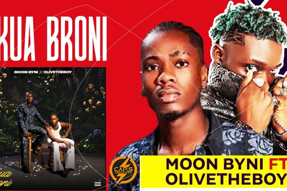 akua broni by moon byni ft olive